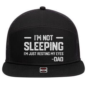 IM Not Sleeping IM Just Resting My Eyes FatherS Day 7 Panel Mesh Trucker Snapback Hat