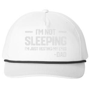 IM Not Sleeping IM Just Resting My Eyes FatherS Day Snapback Five-Panel Rope Hat