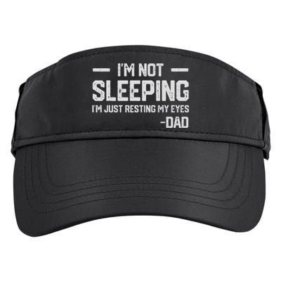 IM Not Sleeping IM Just Resting My Eyes FatherS Day Adult Drive Performance Visor