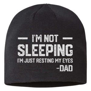 IM Not Sleeping IM Just Resting My Eyes FatherS Day Sustainable Beanie