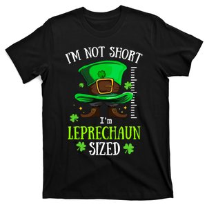 IM Not Short IM Leprechaun Sized Funny Irish PatrickS Day T-Shirt