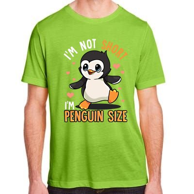 I'm Not Short I'm Penguin Size Funny Penguins Zoo Animals Gift Adult ChromaSoft Performance T-Shirt