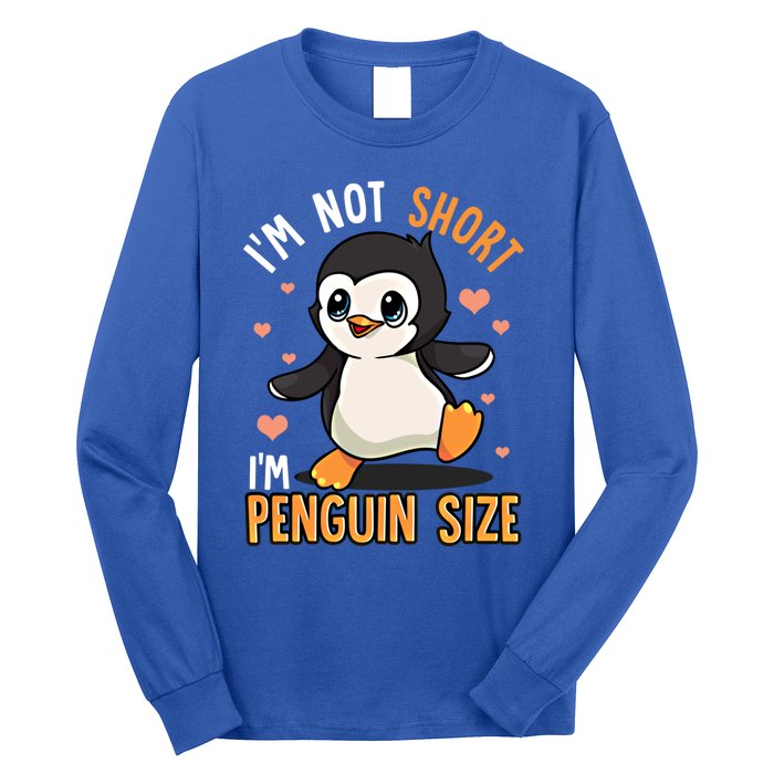 I'm Not Short I'm Penguin Size Funny Penguins Zoo Animals Gift Long Sleeve Shirt