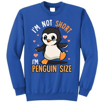 I'm Not Short I'm Penguin Size Funny Penguins Zoo Animals Gift Sweatshirt