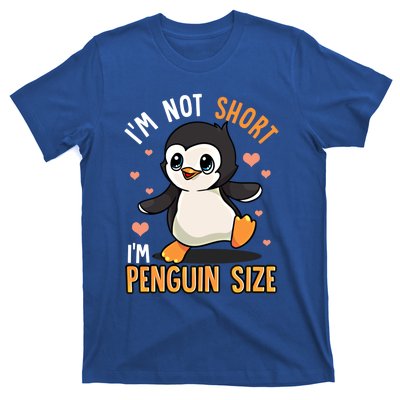 I'm Not Short I'm Penguin Size Funny Penguins Zoo Animals Gift T-Shirt