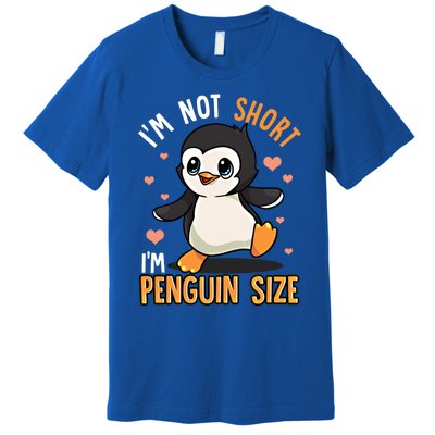 I'm Not Short I'm Penguin Size Funny Penguins Zoo Animals Gift Premium T-Shirt