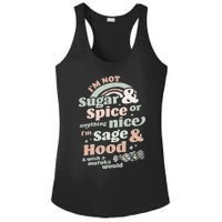 I'm Not Sugar And Spice Or Anything Nice I'm Sage and Hood Ladies PosiCharge Competitor Racerback Tank