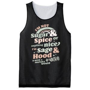 I'm Not Sugar And Spice Or Anything Nice I'm Sage and Hood Mesh Reversible Basketball Jersey Tank