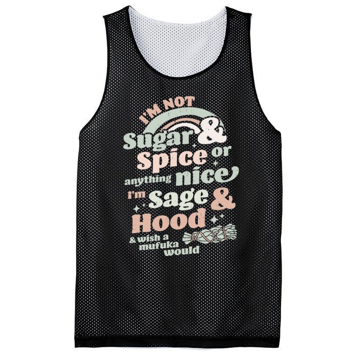 I'm Not Sugar And Spice Or Anything Nice I'm Sage and Hood Mesh Reversible Basketball Jersey Tank