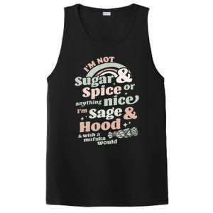 I'm Not Sugar And Spice Or Anything Nice I'm Sage and Hood PosiCharge Competitor Tank