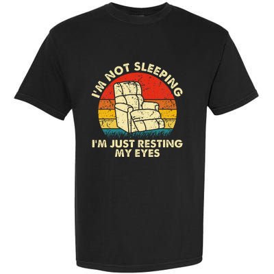 Im Not Sleeping Im Just Resting My Eyes Garment-Dyed Heavyweight T-Shirt