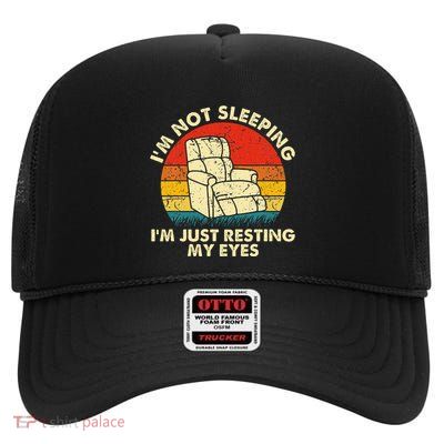 Im Not Sleeping Im Just Resting My Eyes High Crown Mesh Back Trucker Hat