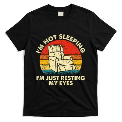 Im Not Sleeping Im Just Resting My Eyes T-Shirt