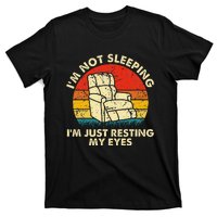 Im Not Sleeping Im Just Resting My Eyes T-Shirt