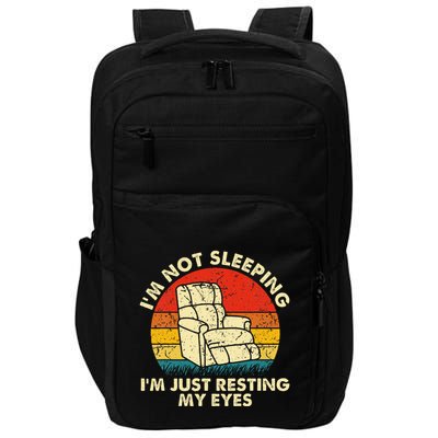 Im Not Sleeping Im Just Resting My Eyes Impact Tech Backpack