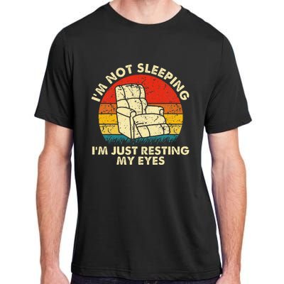 Im Not Sleeping Im Just Resting My Eyes Adult ChromaSoft Performance T-Shirt