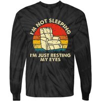 Im Not Sleeping Im Just Resting My Eyes Tie-Dye Long Sleeve Shirt