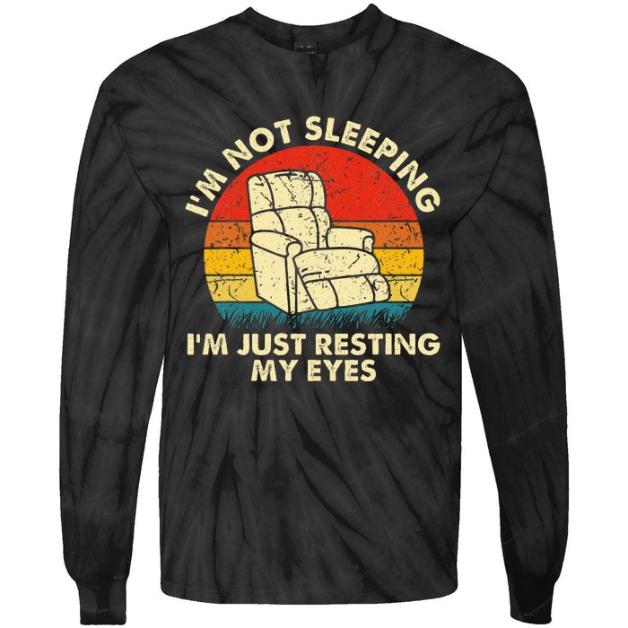 Im Not Sleeping Im Just Resting My Eyes Tie-Dye Long Sleeve Shirt