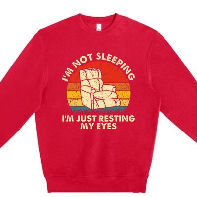 Im Not Sleeping Im Just Resting My Eyes Premium Crewneck Sweatshirt