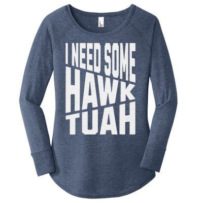 I Need Some Hawk Tuah Women's Perfect Tri Tunic Long Sleeve Shirt