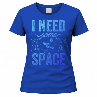 I Need Some Space Astronomy Universe Stars Telescope Cute Gift Women's T-Shirt