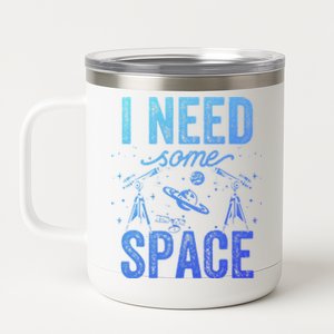 I Need Some Space Astronomy Universe Stars Telescope Cute Gift 12 oz Stainless Steel Tumbler Cup