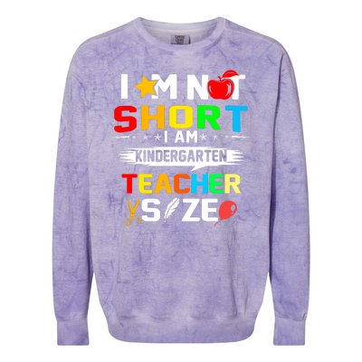 Im Not Short I Am Kindergarten Teacher Colorblast Crewneck Sweatshirt