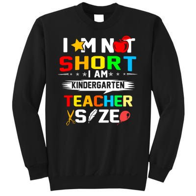 Im Not Short I Am Kindergarten Teacher Sweatshirt