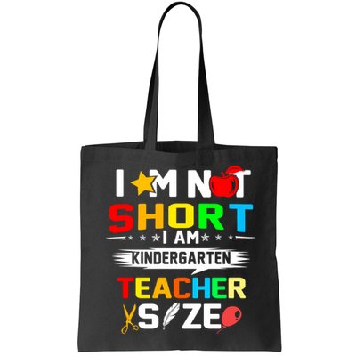 Im Not Short I Am Kindergarten Teacher Bag