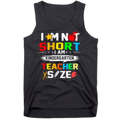 Im Not Short I Am Kindergarten Teacher Tank Top