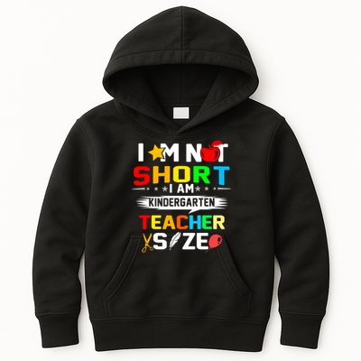 Im Not Short I Am Kindergarten Teacher Kids Hoodie