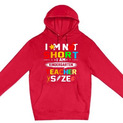 Im Not Short I Am Kindergarten Teacher Premium Pullover Hoodie