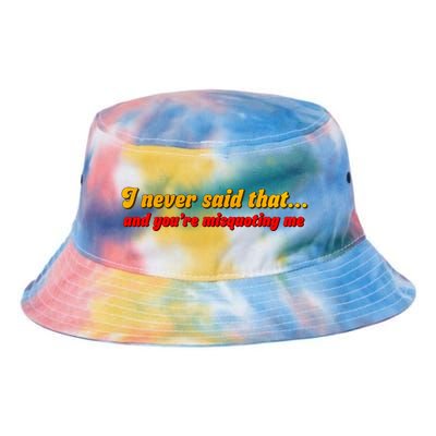 I Never Said That Tie Dye Newport Bucket Hat