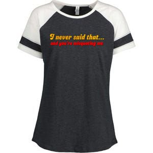 I Never Said That Enza Ladies Jersey Colorblock Tee