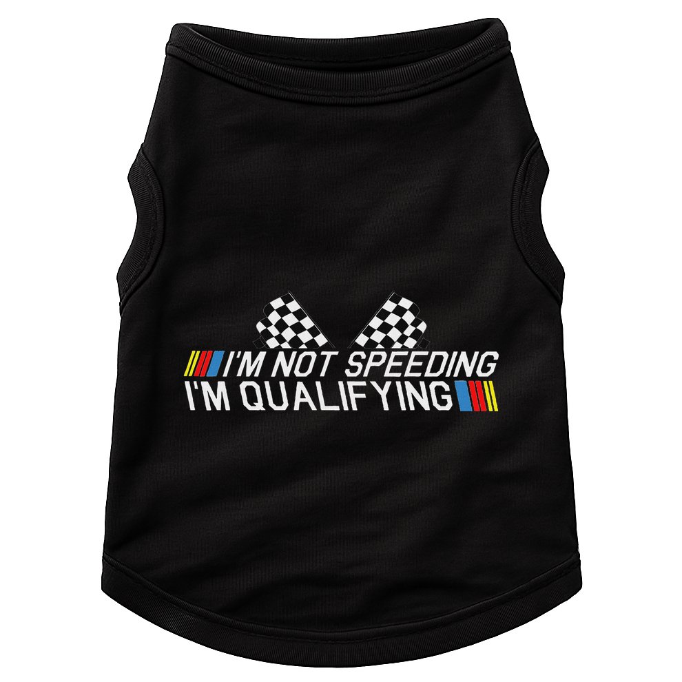 Im Not Speeding Im Qualifying Funny Good Racer Doggie Tank