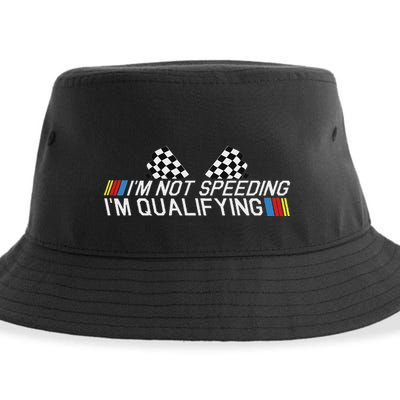 Im Not Speeding Im Qualifying Funny Good Racer Sustainable Bucket Hat