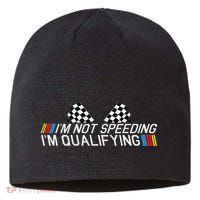 Im Not Speeding Im Qualifying Funny Good Racer Sustainable Beanie