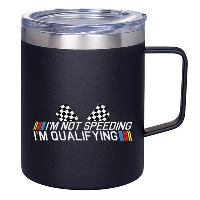 Im Not Speeding Im Qualifying Funny Good Racer 12oz Stainless Steel Coffee Mug