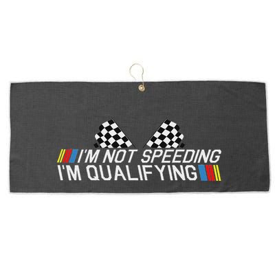 Im Not Speeding Im Qualifying Funny Good Racer Large Microfiber Waffle Golf Towel