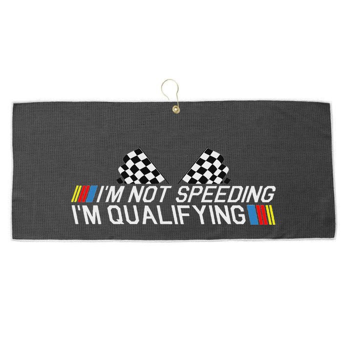 Im Not Speeding Im Qualifying Funny Good Racer Large Microfiber Waffle Golf Towel