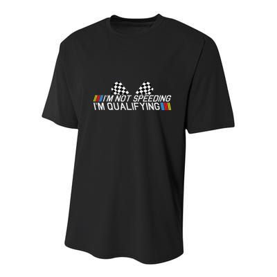 Im Not Speeding Im Qualifying Funny Good Racer Youth Performance Sprint T-Shirt
