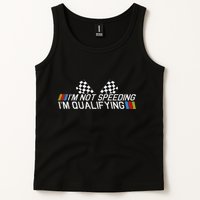 Im Not Speeding Im Qualifying Funny Good Racer Tank Top
