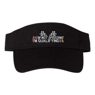 Im Not Speeding Im Qualifying Funny Good Racer Visor