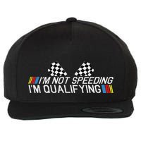 Im Not Speeding Im Qualifying Funny Good Racer Wool Snapback Cap