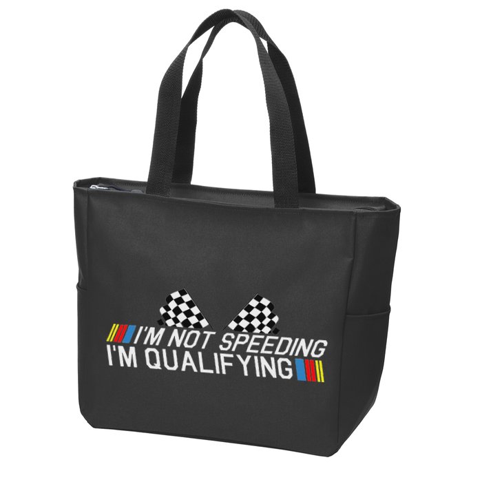 Im Not Speeding Im Qualifying Funny Good Racer Zip Tote Bag