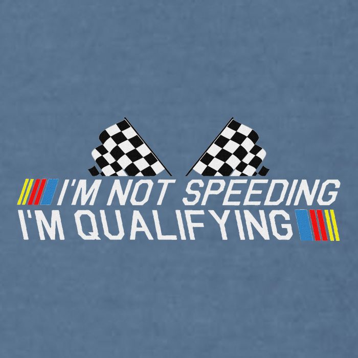 Im Not Speeding Im Qualifying Funny Good Racer Garment-Dyed Sweatshirt