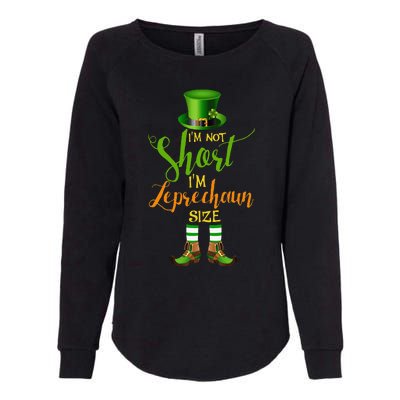 I'm Not Short Leprechaun Size St Patricks Day Funny Womens California Wash Sweatshirt