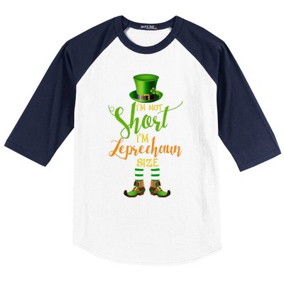 I'm Not Short Leprechaun Size St Patricks Day Funny Baseball Sleeve Shirt