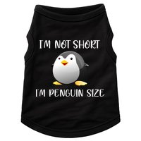 Im Not Short Im Penguin Size Doggie Tank