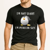 Im Not Short Im Penguin Size Performance Shirt
